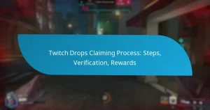 Twitch Drops Claiming Process: Steps, Verification, Rewards