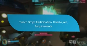 Twitch Drops Participation: How to join, Requirements