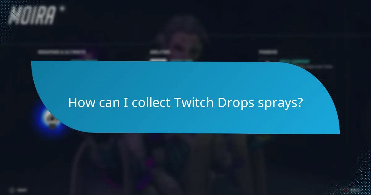 How can I collect Twitch Drops sprays?