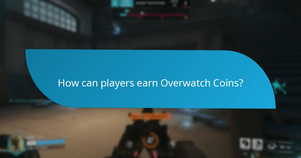 How can players earn Overwatch Coins?