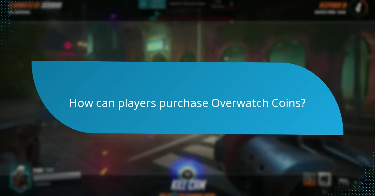 How can players purchase Overwatch Coins?