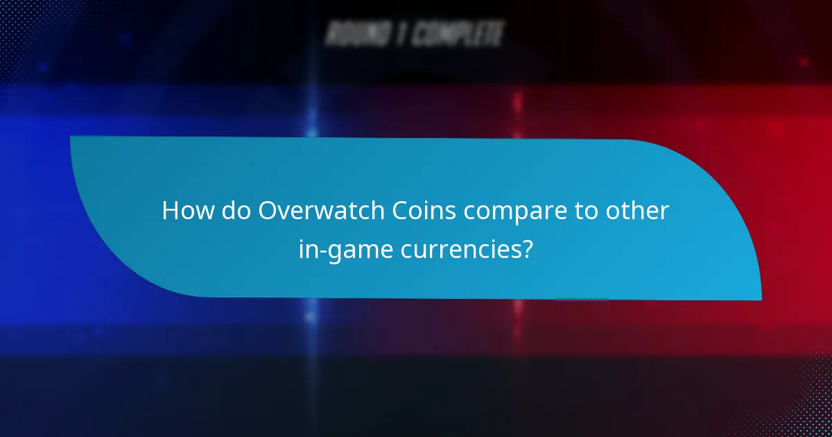 How do Overwatch Coins compare to other in-game currencies?