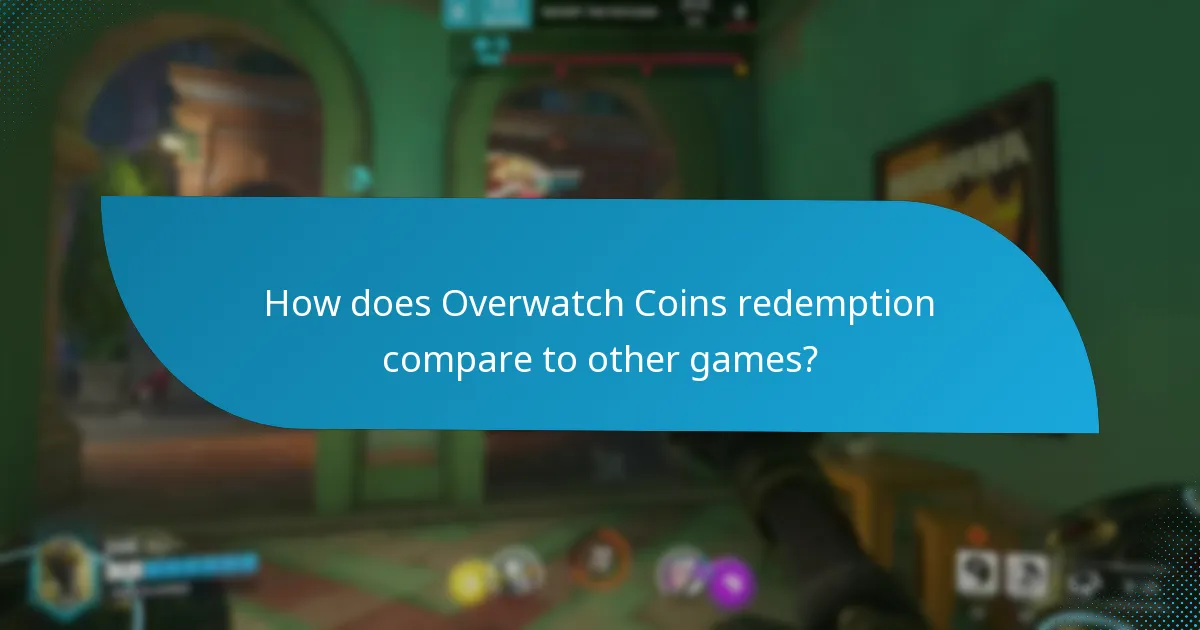 How does Overwatch Coins redemption compare to other games?