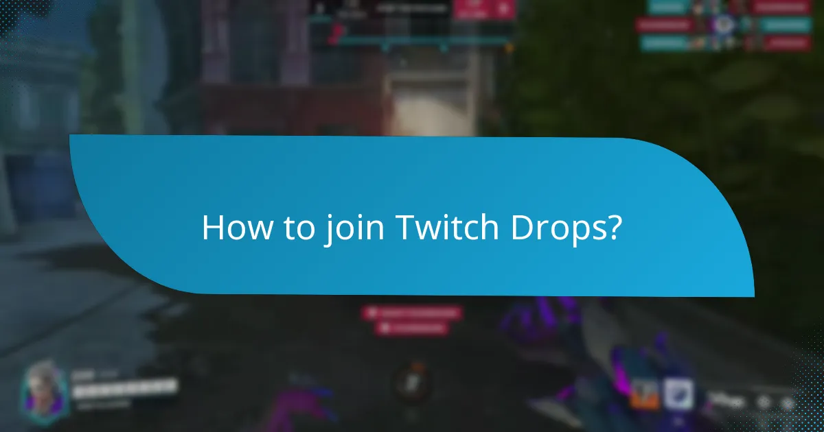 How to join Twitch Drops?