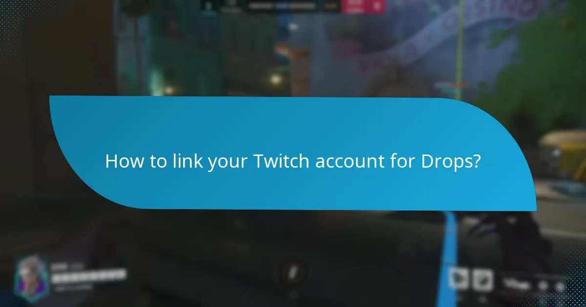 How to link your Twitch account for Drops?
