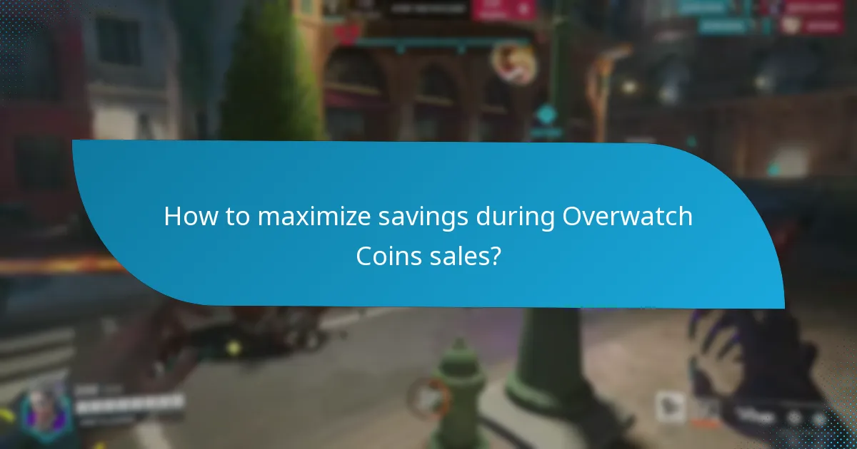 How to maximize savings during Overwatch Coins sales?