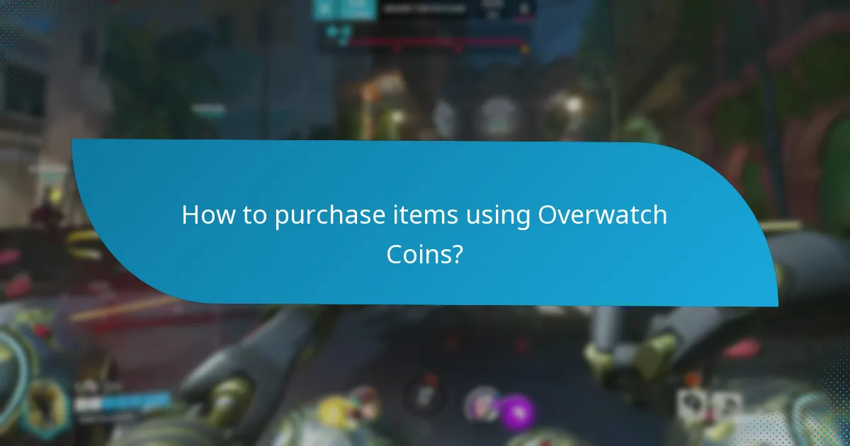 How to purchase items using Overwatch Coins?