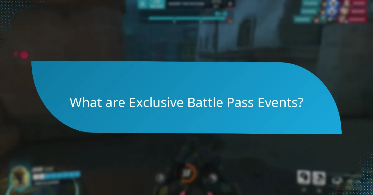 What are Exclusive Battle Pass Events?