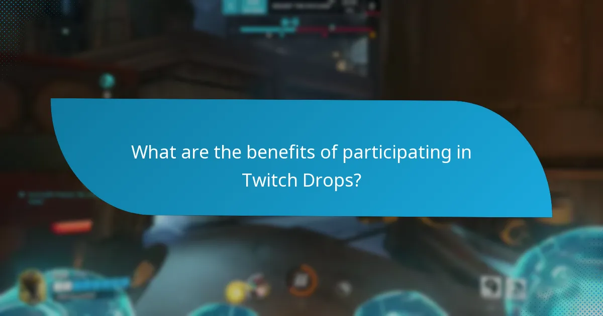 What are the benefits of participating in Twitch Drops?