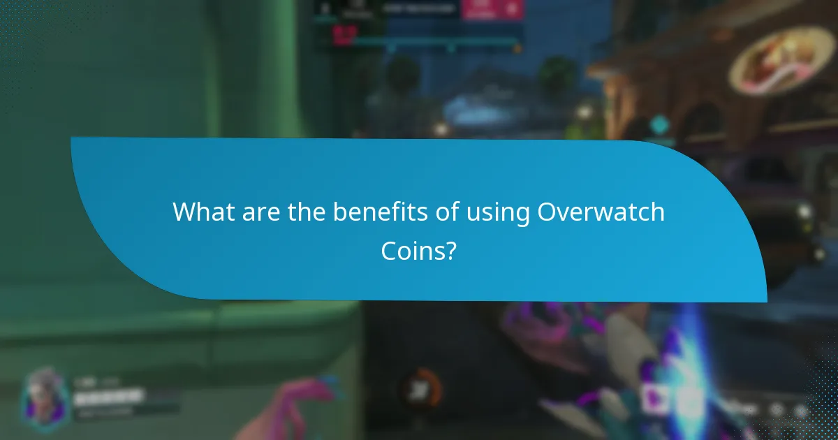 What are the benefits of using Overwatch Coins?