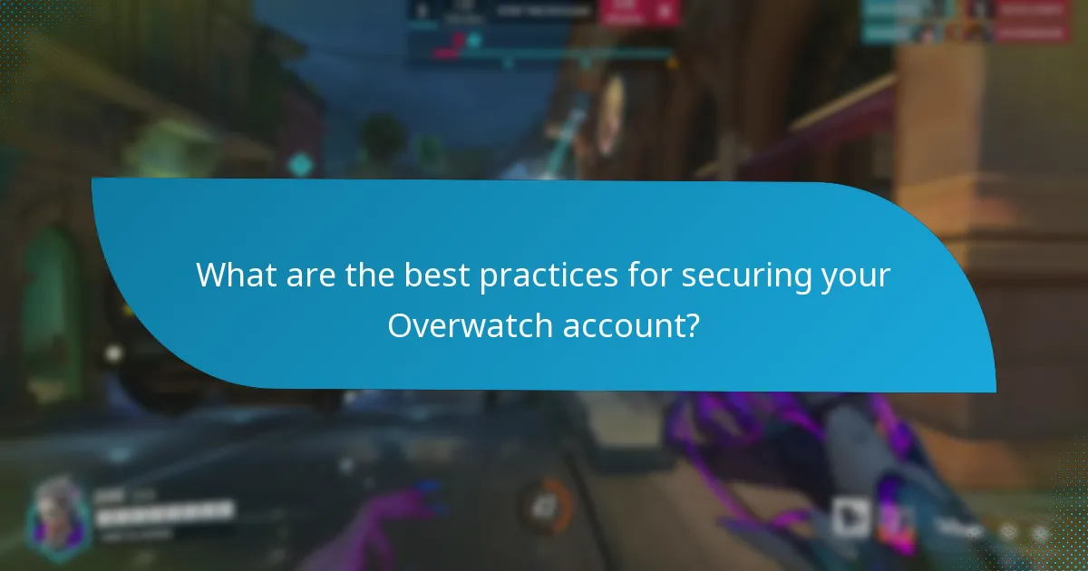 What are the best practices for securing your Overwatch account?