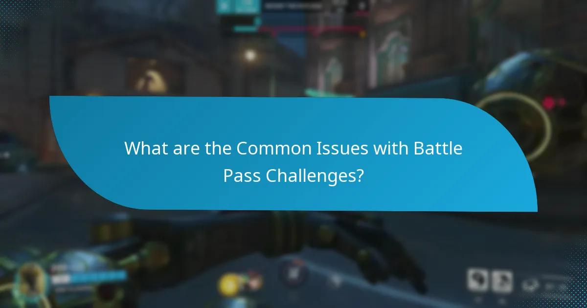 What are the Common Issues with Battle Pass Challenges?