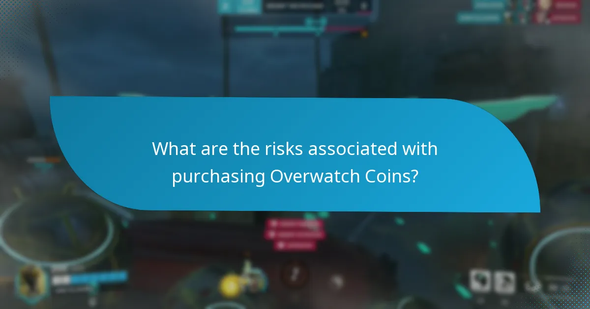 What are the risks associated with purchasing Overwatch Coins?