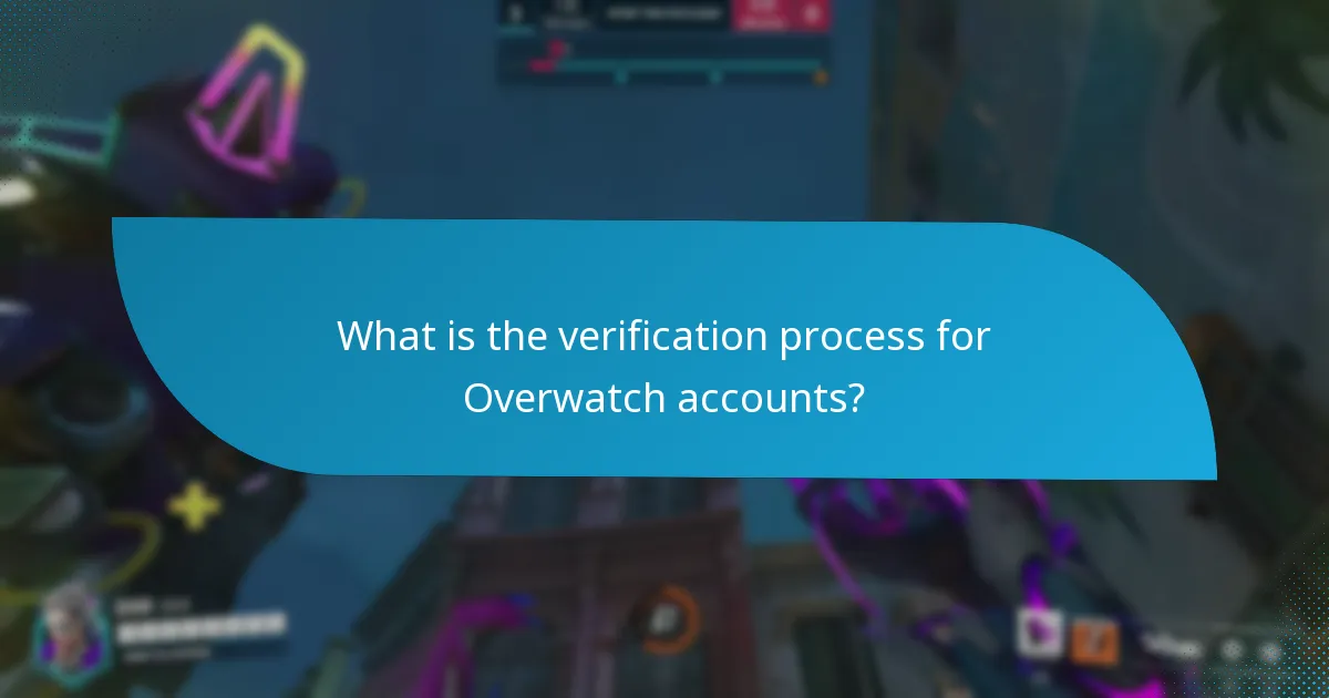 What is the verification process for Overwatch accounts?