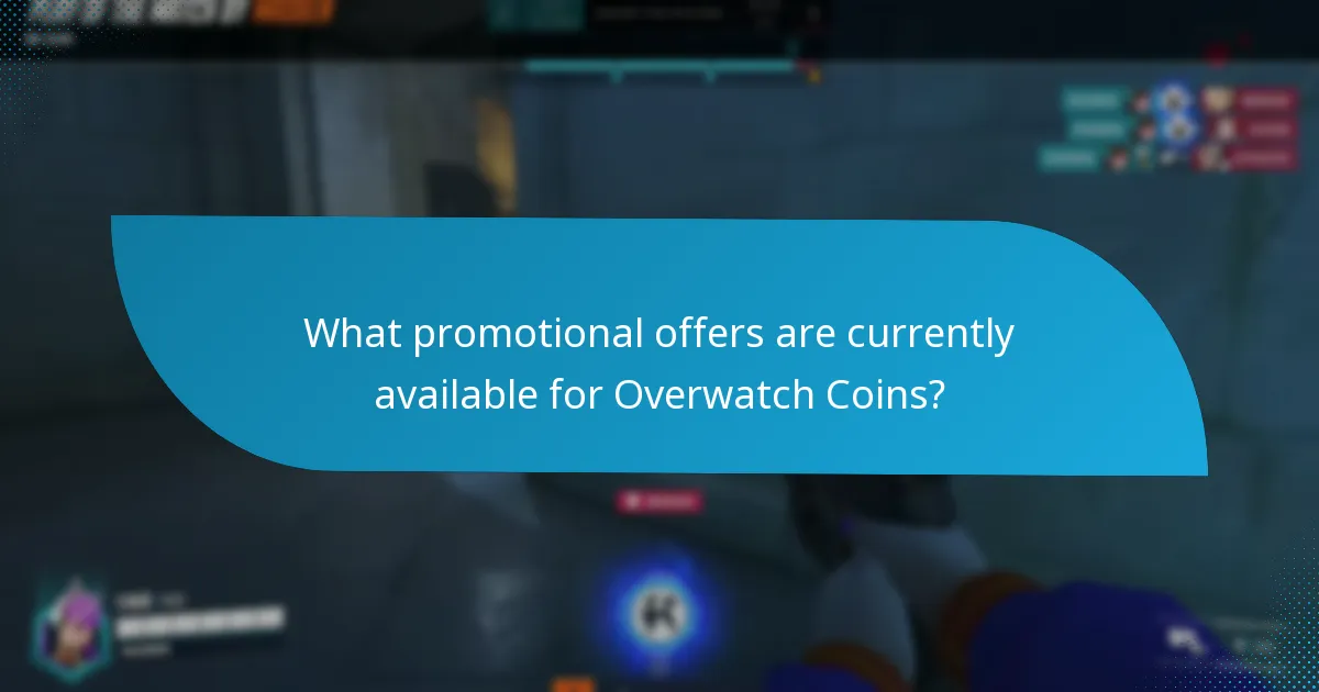 What promotional offers are currently available for Overwatch Coins?