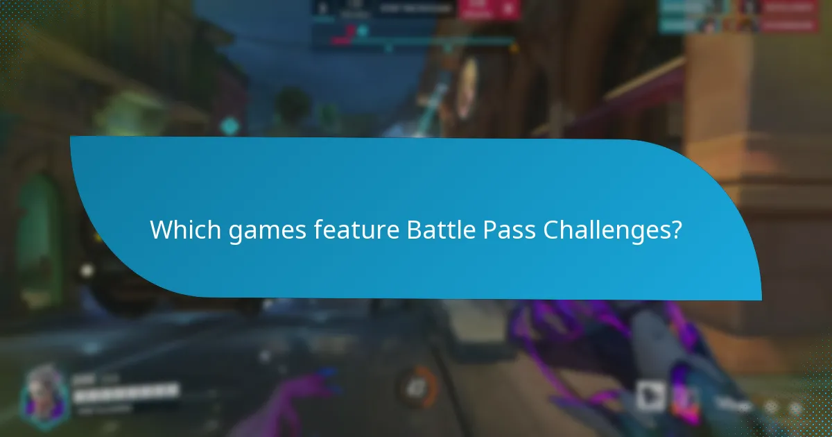 Which games feature Battle Pass Challenges?