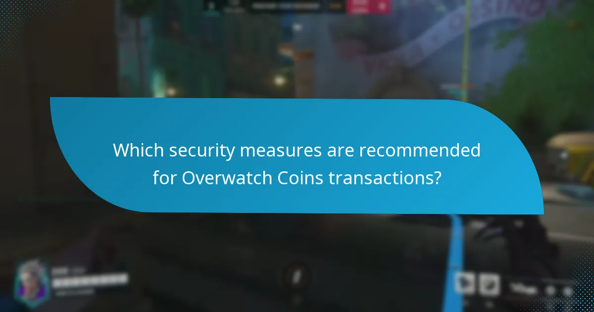 Which security measures are recommended for Overwatch Coins transactions?