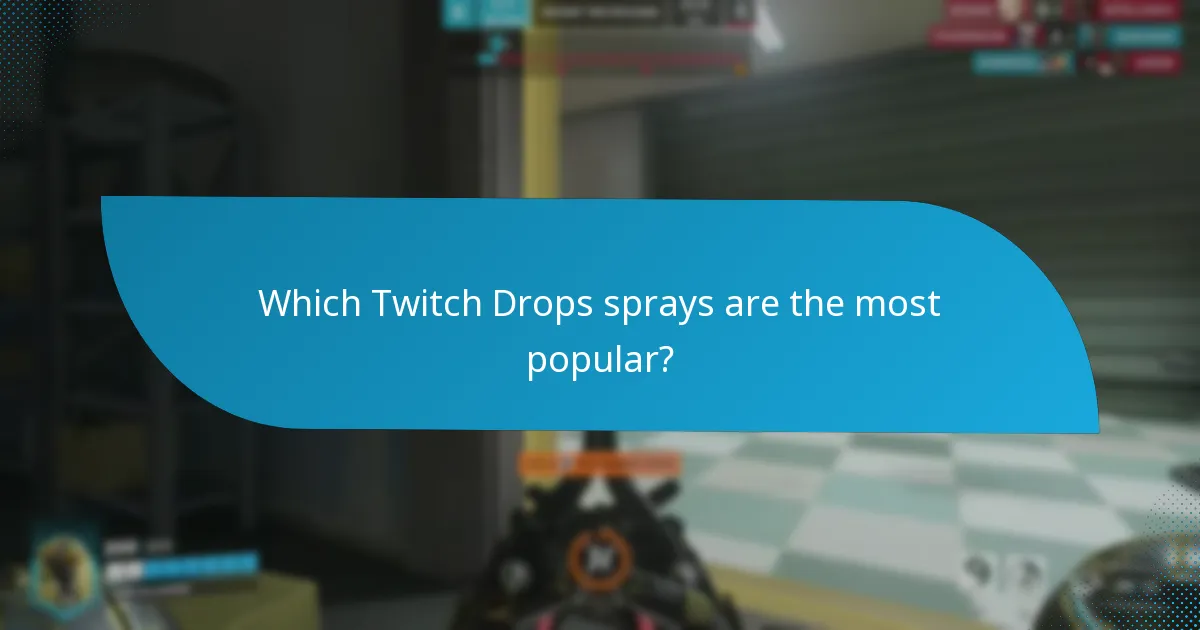 Which Twitch Drops sprays are the most popular?